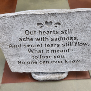 "Our Hearts Still Ache" Memorial Stone